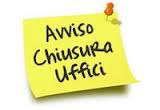 Chiusura Ufficio Protocollo - Segreteria - SUAP