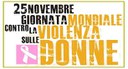 Giornata contro la violenza sulle donne Venerdì 25 Novembre, Giornata Internazionale contro la violenza alle Donne